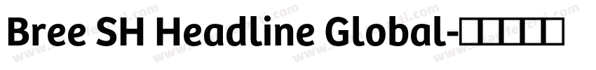 Bree SH Headline Global字体转换